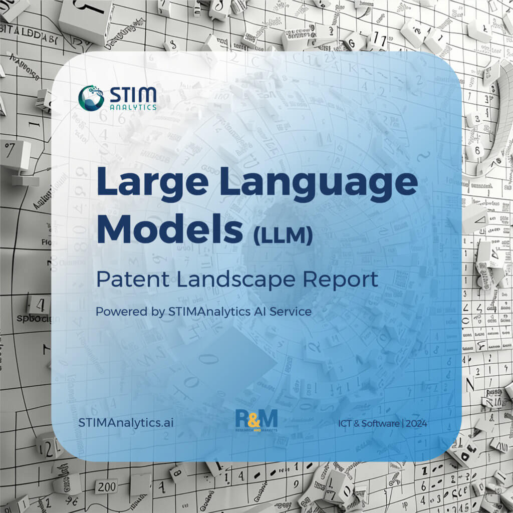 Large Language Models (LLM) Patent Landscape Report – STIM Analytics