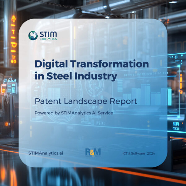 Digital Transformation in Steel Industry Patent Landscape Report